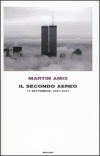 Il secondo aereo. 11 settembre 2001-2007 Super Prezzo