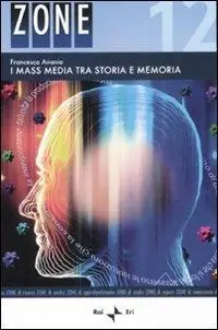 Consegna Rapida I mass media tra storia e memoria
