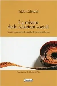 Prezzo Ridotto La misura delle relazioni sociali. Qualità e quantità nelle tecniche di Jacob Levi Moreno