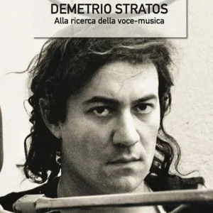 Demetrio Stratos. Alla ricerca della voce-musica. Con CD Audio Occasione
