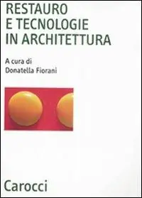 Restauro e tecnologie in architettura Compra Oggi Stesso