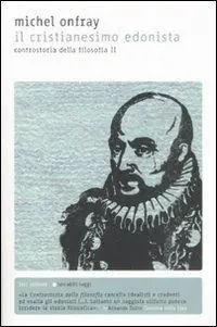 Il Cristanesimo edonista. Controstoria della filosofia. Vol. 2 Prezzo Conveniente