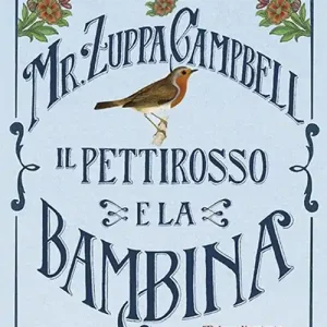 Super Prezzo Mr. Zuppa Campbell, il pettirosso e la bambina