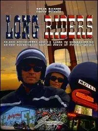 Long riders. 30.000 chilometri con la moto in Nordamerica Offerta Lampo