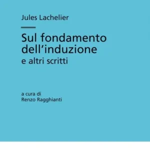 Spedito Oggi Sul fondamento dell‘induzione e altri scritti