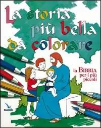 La storia più bella da colorare. La Bibbia per i più piccoli Di Tendenza