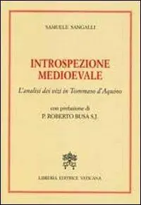 Introspezione medievale. L‘analisi dei vizi in Tommaso D‘Aquino Occasione Imperdibile