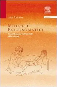 Quantità Limitata Modelli psicosomatici. Un approccio categoriale alla clinica