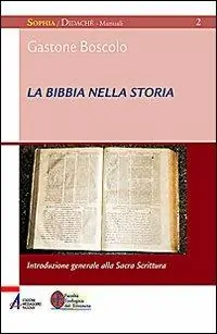 Affare La Bibbia nella storia. Introduzione generale alla Sacra Scrittura