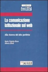 La comunicazione istituzionale sul web. Alla ricerca del sito perfetto Di Tendenza
