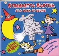 Ultimissimo Modello Streghetta Martina e la gara di scope. Ediz. illustrata