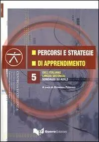 Percorsi e strategie di apprendimento dell‘italiano lingua seconda. Sondaggi su ADIL2. Con DVD Spedito Oggi