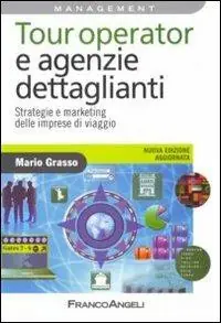 Prezzo Di Fabbrica Tour operator e agenzie dettaglianti. Strategie e marketing delle imprese di viaggio