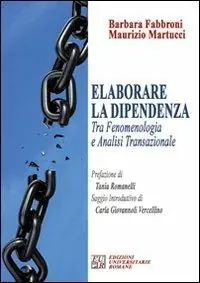 Elaborare la dipendenza tra fenomenologia ed analisi transazionale Offerta Limitata