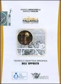 Tecnica e didattica specifica dell‘opposto. I ruoli nella pallavolo maschile e femminile. DVD. Con libro Promo Stagionale