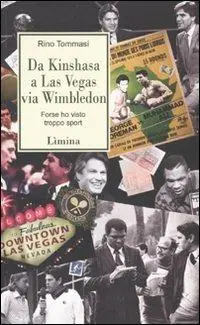 Da Kinshasa a Las Vegas via Wimbledon. Forse ho visto troppo sport Bestseller