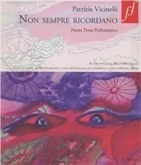 Più Venduto Non sempre ricordano. Poesia prosa performance. Con DVD