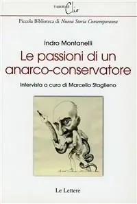 Prezzo Conveniente Le passioni di un anarco-conservatore
