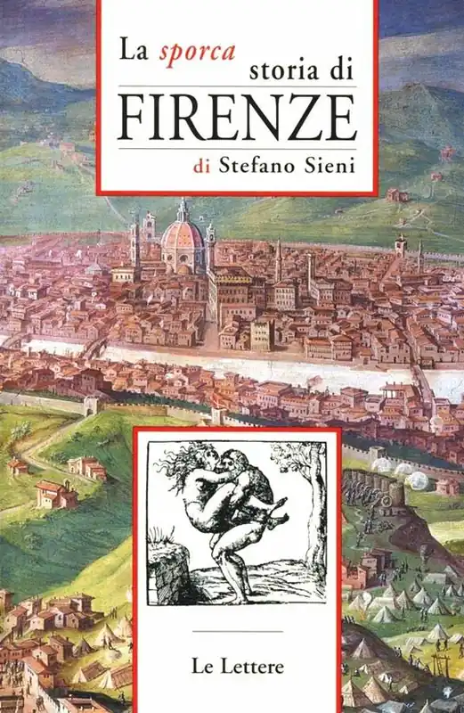 La sporca storia di Firenze Occasione Imperdibile