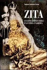 Zita l‘ultima imperatrice d‘Austria-Ungheria Ordina Subito