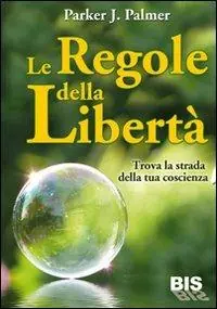 Must-Have Le regole della libertà. Trova la strada della tua coscienza