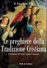 Le preghiere della tradizione cristiana Ordina Subito