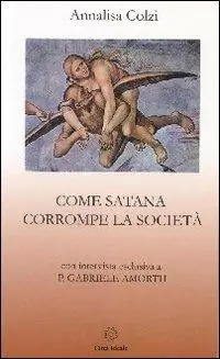 Come Satana corrompe la società Offerta