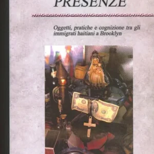 Presenze. Oggetti, pratiche e cognizione tra gli immigrati haitiani a Brooklyn Spedizione Espresso