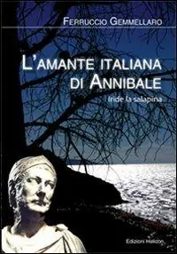 Compra Adesso L‘ amante italiana di Annibale. Iride la Salapina