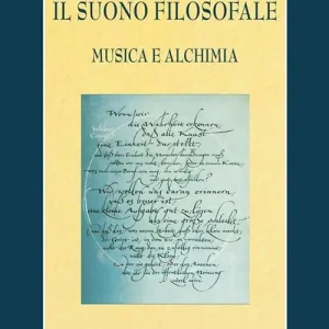 Il suono filosofale musica e alchimia Reso Gratuito