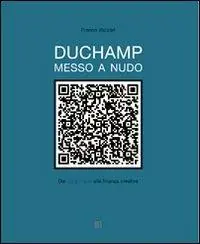 Scelto Dai Clienti Duchamp messo a nudo. Dal ready made alla finanza creativa