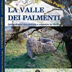 Non Perdere La valle dei palmenti. Archeologia vitinicola e rupestre in Sicilia