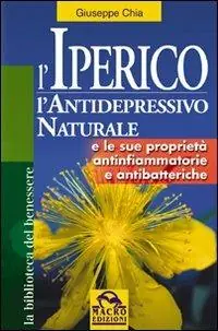 L‘iperico. L‘antidepressivo naturale e le sue proprietà antinfiammatorie e antibatteriche Saldi