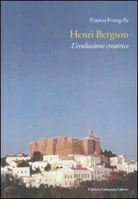 Henri Bergson. L‘evoluzione creatrice Offerta