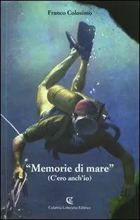Direttamente Dal Produttore «Memorie di mare». (C‘ero anch‘io)