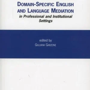 Domain-specific English and language mediation in professional and institutional settings Professionale