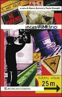 IncastRIMEtrici. Percorsi paralleli tra nuova poesia e rap Scelto Dai Clienti