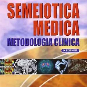 Semeiotica medica. Metodologia clinica Più Venduto