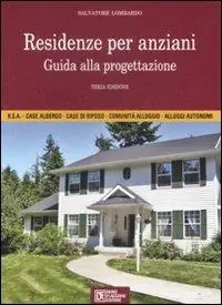 Prezzo Di Fabbrica Residenze per anziani. Guida alla progettazione