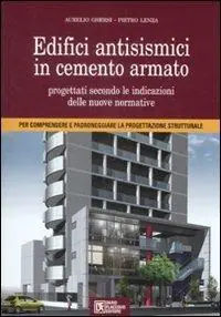 Pagamento Sicuro Edifici antisismici in cemento armato. Nuove normative tecniche. Eurocodici e classi di rischio sismico. Con CD-ROM