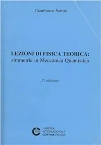 Lezioni di fisica teorica. Simmetrie in mecc. quantistica A Buon Prezzo