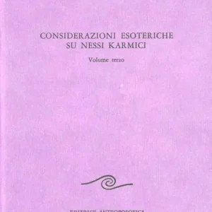 Considerazioni esoteriche su nessi karmici. Vol. 3 Novità