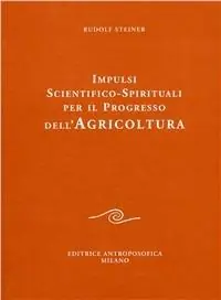 Compra Oggi Stesso Impulsi scientifico spirituali per il progresso dell‘agricoltura