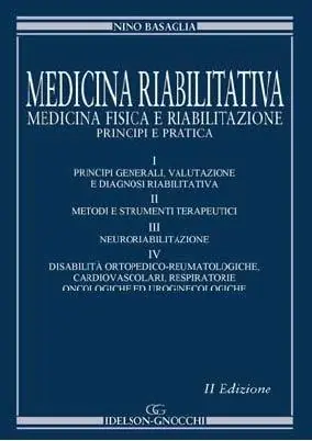 Medicina riabilitativa. Medicina fisica e riabilitazione. Principi e pratica Spedizione Espresso