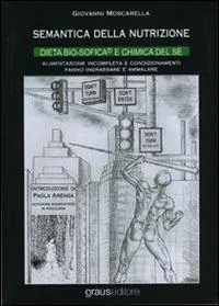 Semantica della nutrizione. Psico-biochimica morfo-funzionale Must-Have