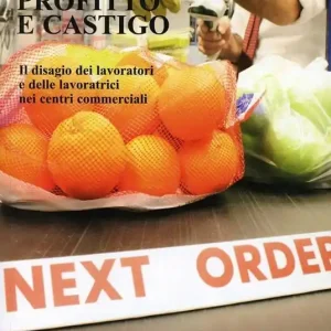 Must-Have Profitto e castigo. Il disagio dei lavoratori e delle lavoratrici nei centri commerciali