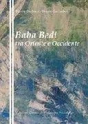 Non Perdere Baba Bedi tra oriente e occidente