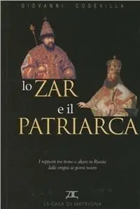 Spedizione Espresso Lo zar e il patriarca. I rapporti tra trono e altare in Russia dalle origini ai giorni nostri