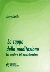 Le tappe della meditazione. Sul sentiero dell‘autoeducazione Prezzo Di Fabbrica