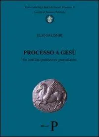 Spedizione Espresso Processo a Gesù. Un conflitto politico tra giurisdizioni